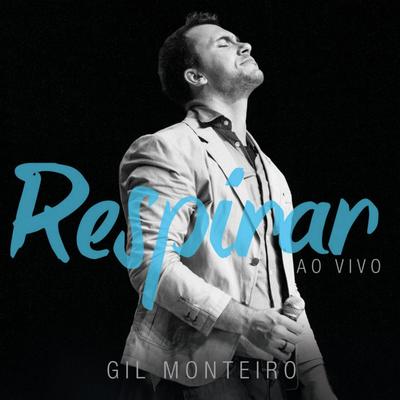 Respirar (Ao Vivo) By Gil Monteiro's cover