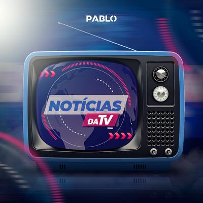 Notícias da Tv By Pablo's cover