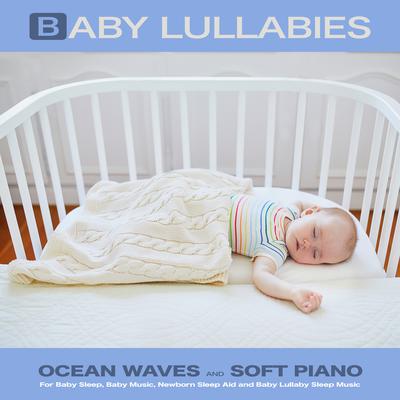 Soft Piano For Baby Sleep By Baby Lullaby, Baby Lullaby Academy, Baby Bedtime Lullaby's cover