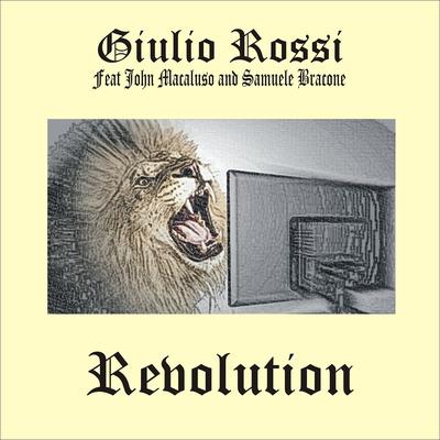 Revolution By Giulio Rossi, John Macaluso, Samuele Bracone's cover