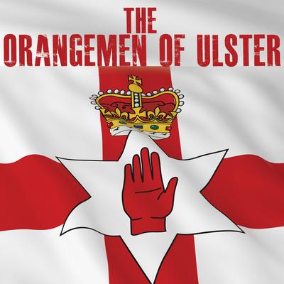 The Orangemen of Ulster's cover