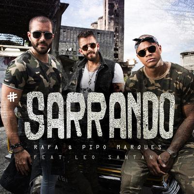 Sarrando By Rafa & Pipo Marques, Leo Santana's cover