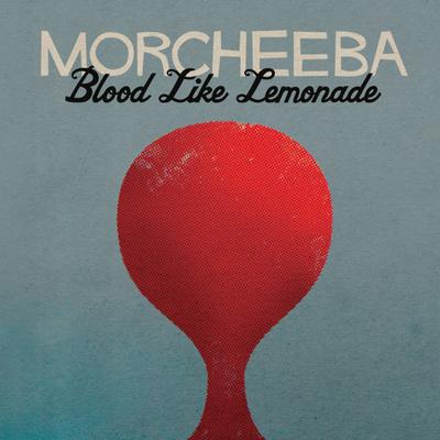 Blood Like Lemonade (Radio Edit) By Morcheeba's cover