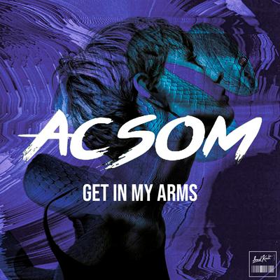 Get in My Arms By Acsom's cover