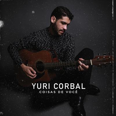 Coisas de Você By Yuri Corbal's cover