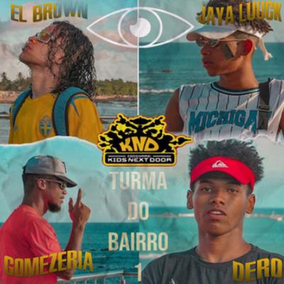 Turma do Bairro By El Brown, JayA Luuck, Timbervision's cover