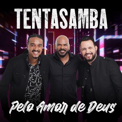 Pelo Amor de Deus By Tentasamba's cover