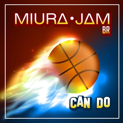 Can Do (From "Kuroko No Basket") By Miura Jam BR's cover