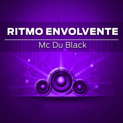 Ritmo Envolvente By MC Du Black's cover