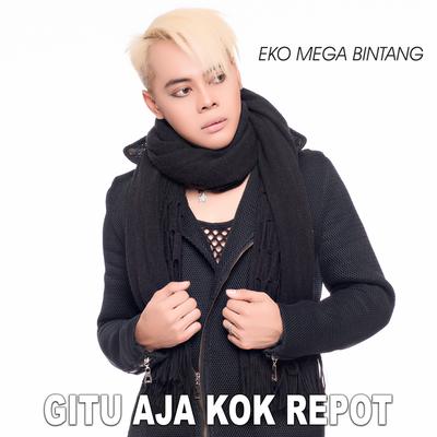 Gitu Aja Kok Repot's cover