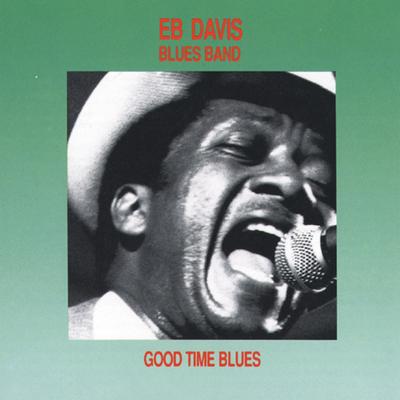 What You Gonna Do By Eb Davis Blues Band's cover