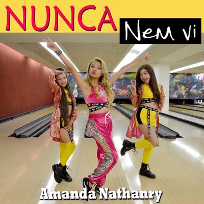 Nunca Nem Vi (feat. Malharo) By Amanda Nathanry, Malharo's cover