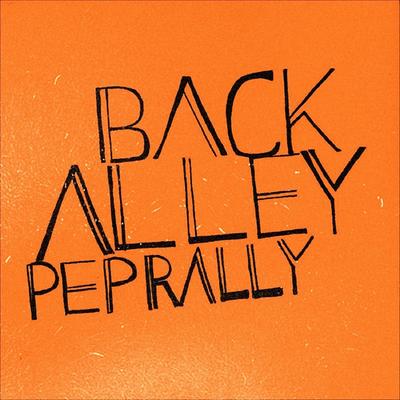 Back Alley Pep Rally's cover