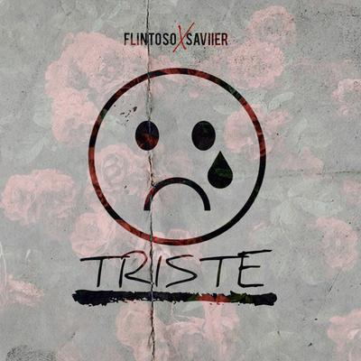 Triste By Saviier, Flintoso's cover