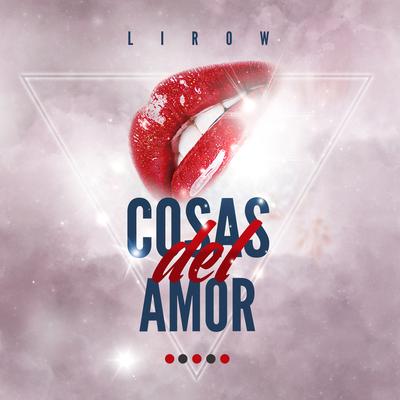 Cosas del Amor By Lirow's cover