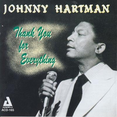 I'm Glad There Is You By Johnny Hartman's cover