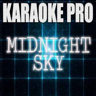 Midnight Sky (Originally Performed by Miley Cyrus) (Instrumental) By Karaoke Pro's cover