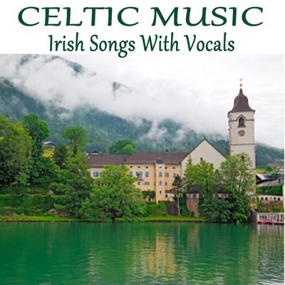 Celtic Music: Irish Songs with Vocals's cover