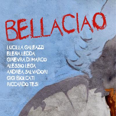 Bella ciao partigiana By Riccardo Tesi, Lucilla Galeazzi, Elena Ledda, Ginevra Di Marco, Alessio Lega, Gigi Biolcati, Andrea Salvadori's cover