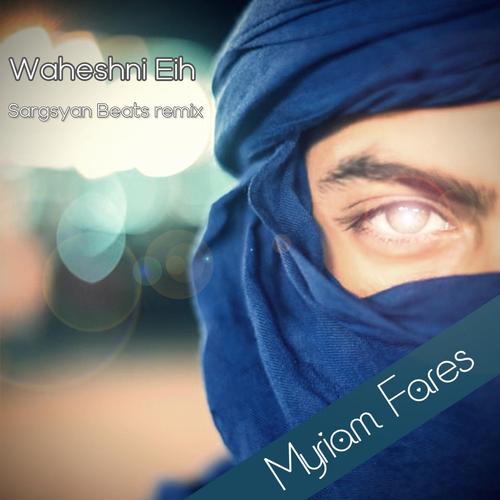 Waheshni Eih (Sargsyan Beats Remix)'s cover