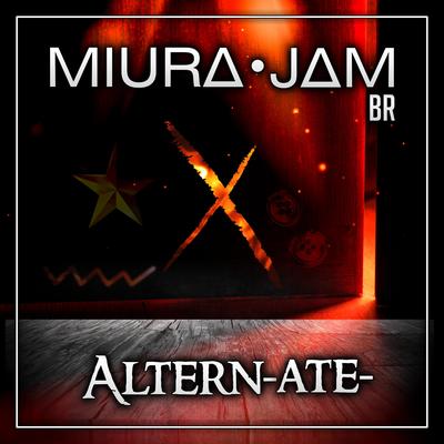 Altern-Ate (From "Gleipnir") By Miura Jam BR's cover