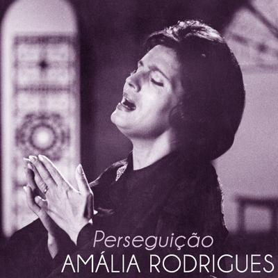 Perseguição By Amália Rodrigues's cover