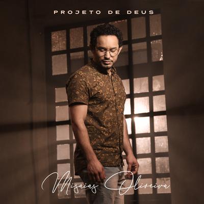 Projeto de Deus (Playback) By Misaias Oliveira's cover