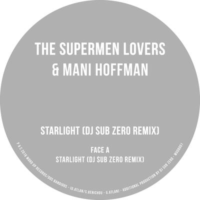 Starlight (DJ Sub Zero Remix) By The Supermen Lovers, Mani Hoffman's cover