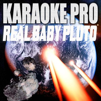 Real Baby Pluto (Originally Performed by Future and Lil Uzi Vert) (Karaoke Version) By Karaoke Pro's cover