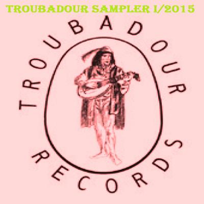 Troubadour Records Promo and Demo Sampler 1/2015's cover