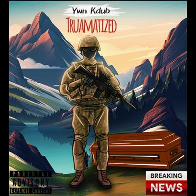 Truamatized By Ywn Kdub's cover