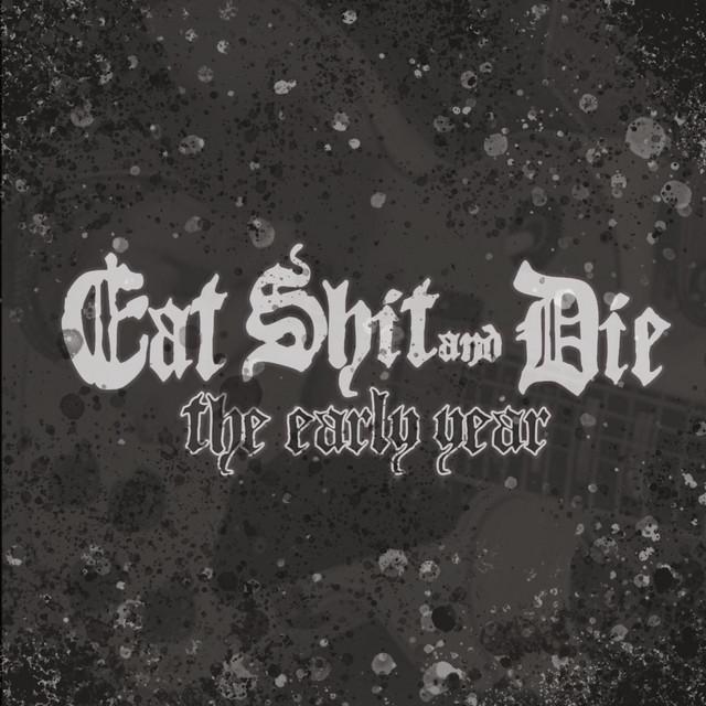 Eat Shit And Die's avatar image