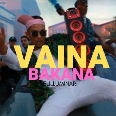 Vaina Bakana's cover
