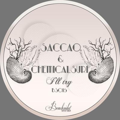 I'll Try (Pete Oak Remix) By Saccao, Chemical Surf's cover