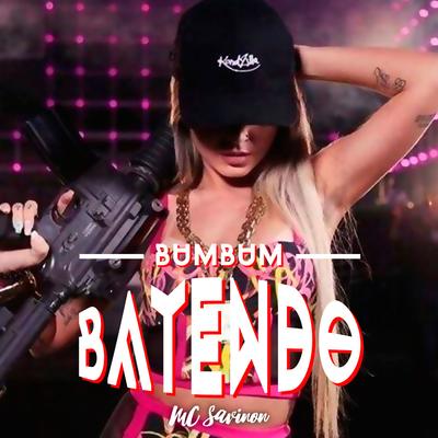 Bum Bum Batendo By Mc Savinon's cover