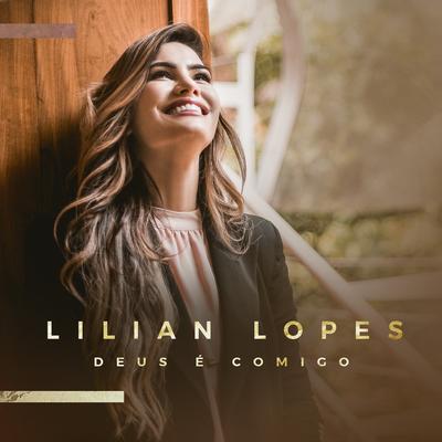 Deus É Comigo By Lilian Lopes's cover