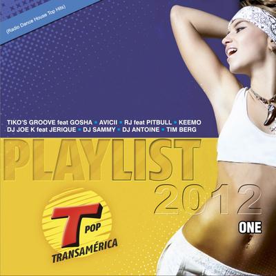 Playlist Transamérica Fm 2012 - One (Radio Dance House Top Hits)'s cover