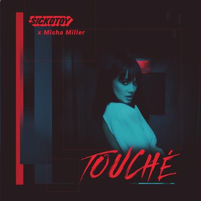 Touché By Misha Miller, SICKOTOY's cover