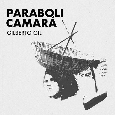 Parabolicamará By Gilberto Gil's cover