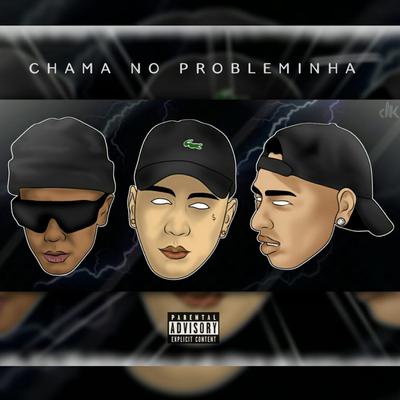 Chama no Probleminha By Menó Sanch, Escxbar, Rickyn's cover