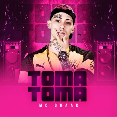Toma  Toma By Mc Draak's cover
