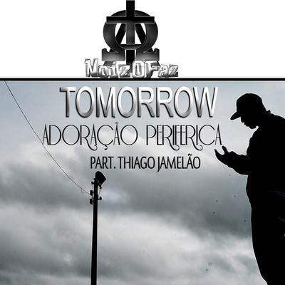 Tomorrow By Thiago Jamelão, Adoração Periférica's cover