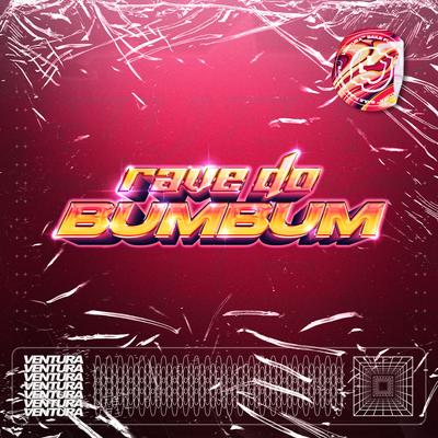 Rave Do Bumbum By Ventura's cover