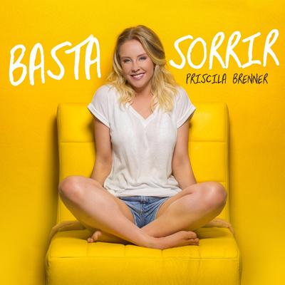 Basta Sorrir By Priscila Brenner's cover