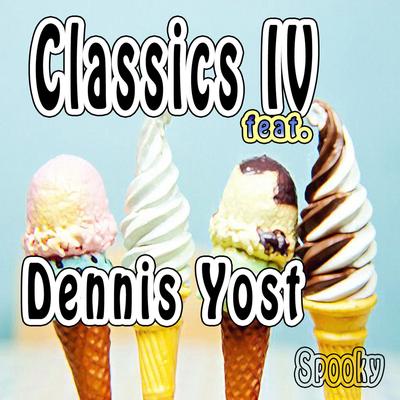Every Day With You Girl By Dennis Yost, Classics IV's cover