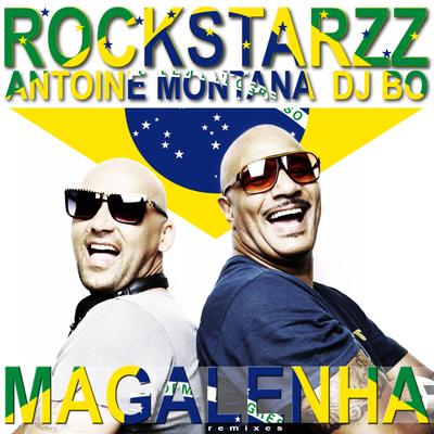 Magalenha (Dadz n Effect Remix) By DJ Bo, Rockstarzz, Antoine Montana's cover