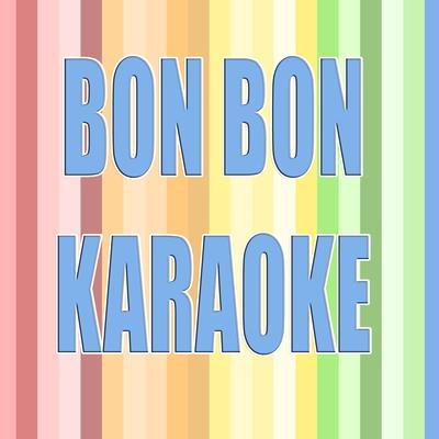 Bon Bon (In the Style of Pitbull) (Karaoke)'s cover