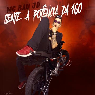 Sente a Potência da 160 By Mc Bau JD's cover