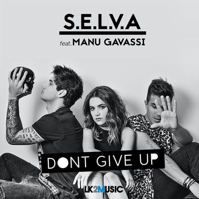 Don't Give Up By Selva, Manu Gavassi's cover