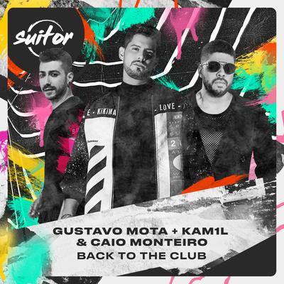 Back to the Club By Kam1l, Caio Monteiro, Gustavo Mota's cover